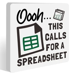 This Calls for A Spreadsheet Desktop Block Sign, Funny Excel Gift for Accountant CPA and Coworkers, Home Office Desk Decor