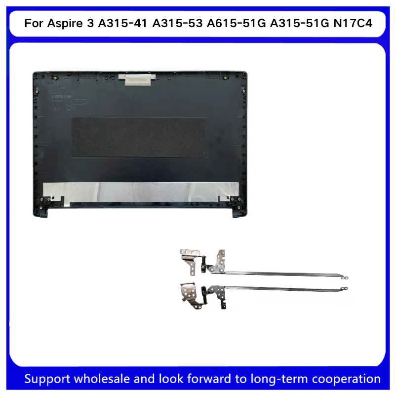 New For Kailxuling  Aspire 3 A315-41 A315-53 A315-53G A615-51G A315-51G N17C4 Rear Lid LCD Back Cover / Front Bezel / Hinges