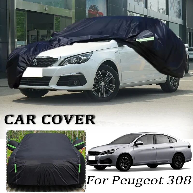

For Peugeot 308 Car Covers Outdoor Waterproof Dustproof Sun Rain Snow Protection Thick Oxford Cloth Full Car Accessories