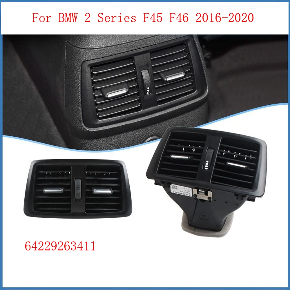 

Top Quality Rear Air Conditioner AC Vent Grill Outlet Complete Assembly For BMW 2 Series F45 F46 2016-2020 64229263411