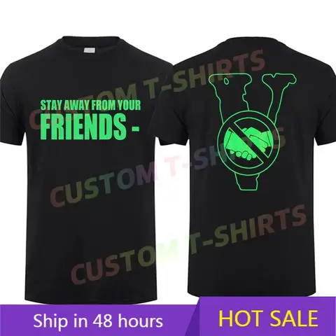 2025 Men T Shirt Casual Vlone Stay Away From Your Friends T-shirt Graphic Summer Short Sleeves 100% Cotton S-3XL Cool Tee