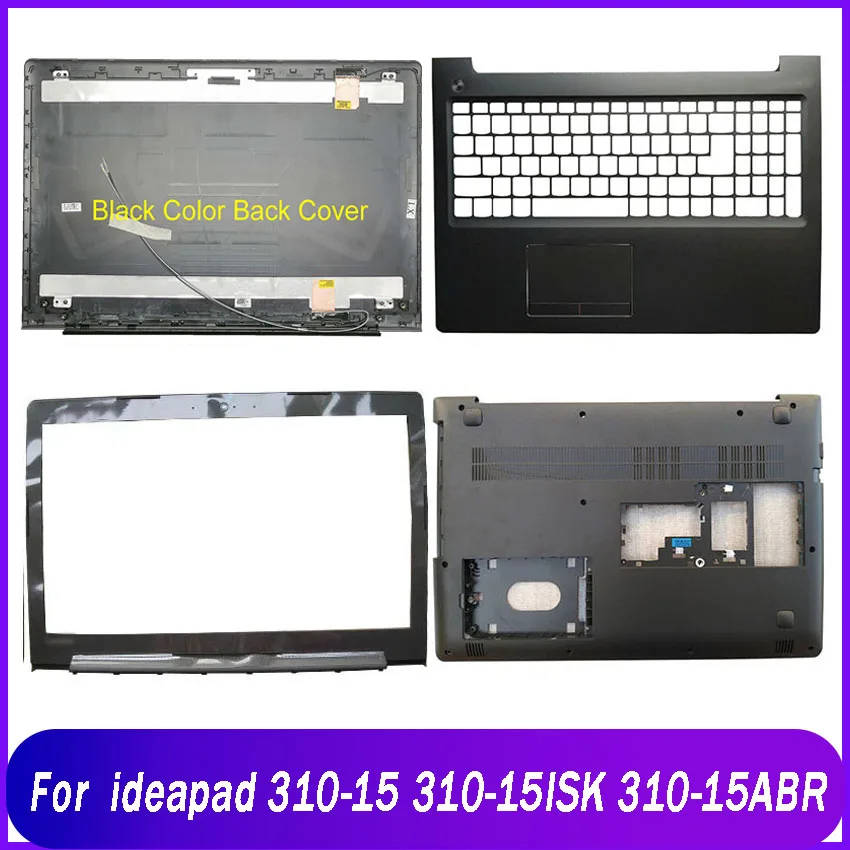 

Новая задняя крышка для ноутбука Lenovo ideapad 310-15 310-15ISK 310-15ABR, задняя крышка ЖК-дисплея, передняя панель, Упор для рук, Верхняя Нижняя крышка