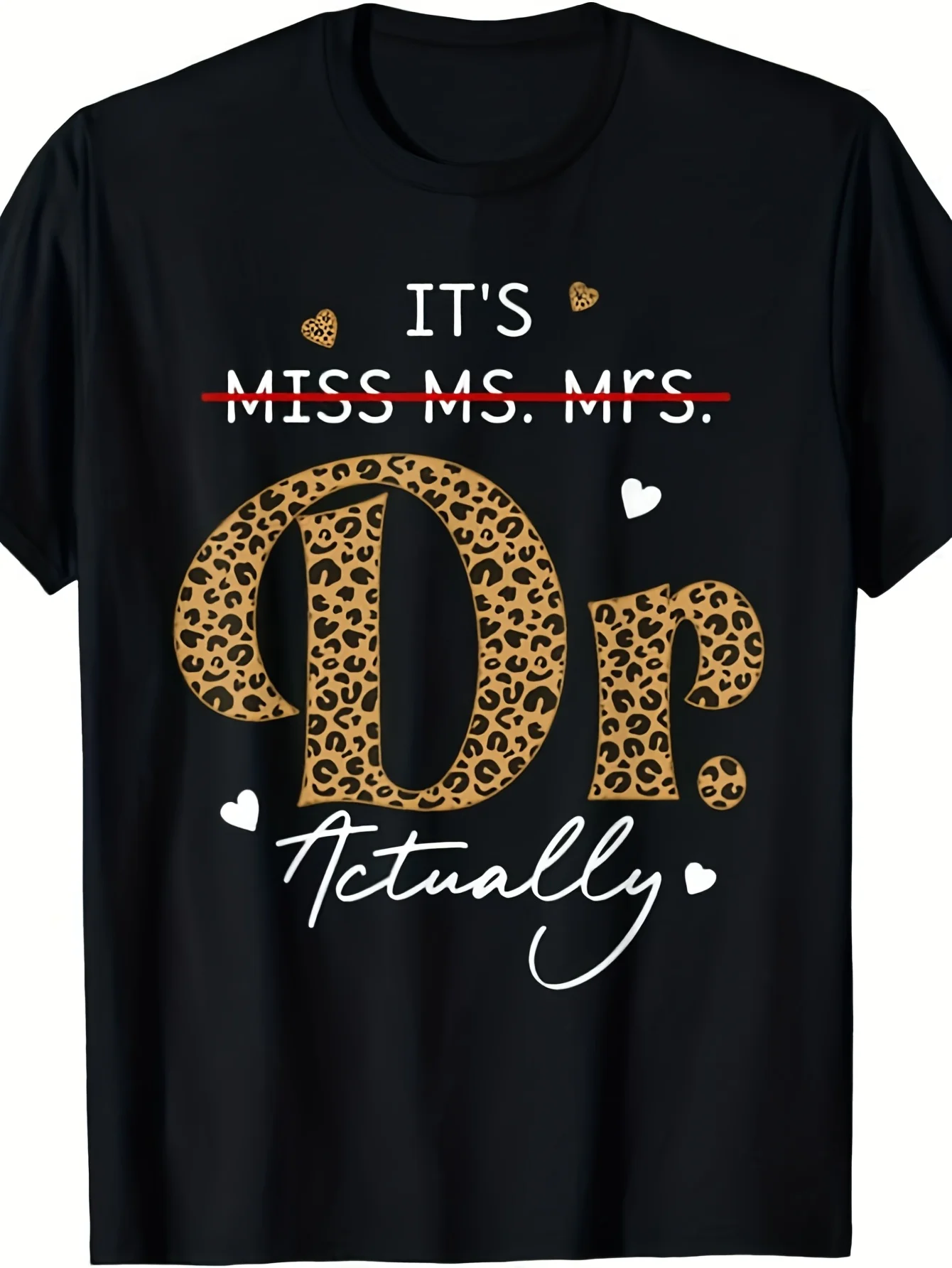 This Is a Graduation Appreciation T-Shirt Featuring Titles Like Miss, Ms, Mrs, Dr, And Doctor. It Comes in a Similar Design for Both Men And Women, Made of Pure with a Weight of 220G, Perfect for Summer 2025 with Short Sleeves