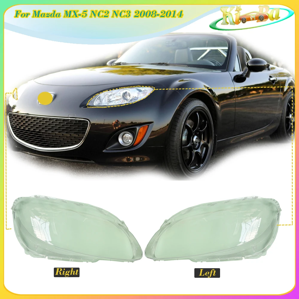 KIMBA For Mazda MX-5 NC2 3 2008-2014 Front Headlight Cover Transparent Lamp Shade Headlamp Lamp Shell Replace Original Lampshade
