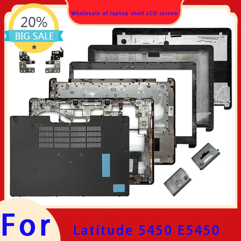 Suitable for Latitude E5450 5450 laptop, LCD screen top cover screen frame palm rest bottom shell hinged keyboard Hinge Cover