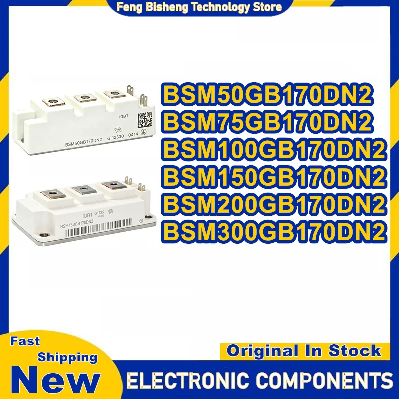 BSM50GB170DN2 BSM75GB170DN2 BSM100GB170DN2 BSM150GB170DN2 BSM200GB170DN2 BSM300GB170DN2 New Original In Stock