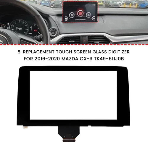 Imagen 2 del producto Pantalla táctil de repuesto de 8 pulgadas para MAZDA CX-9 2016-2019 TK49-611J0B TK49-611JA pantalla de Radio digitalizadora de vidrio