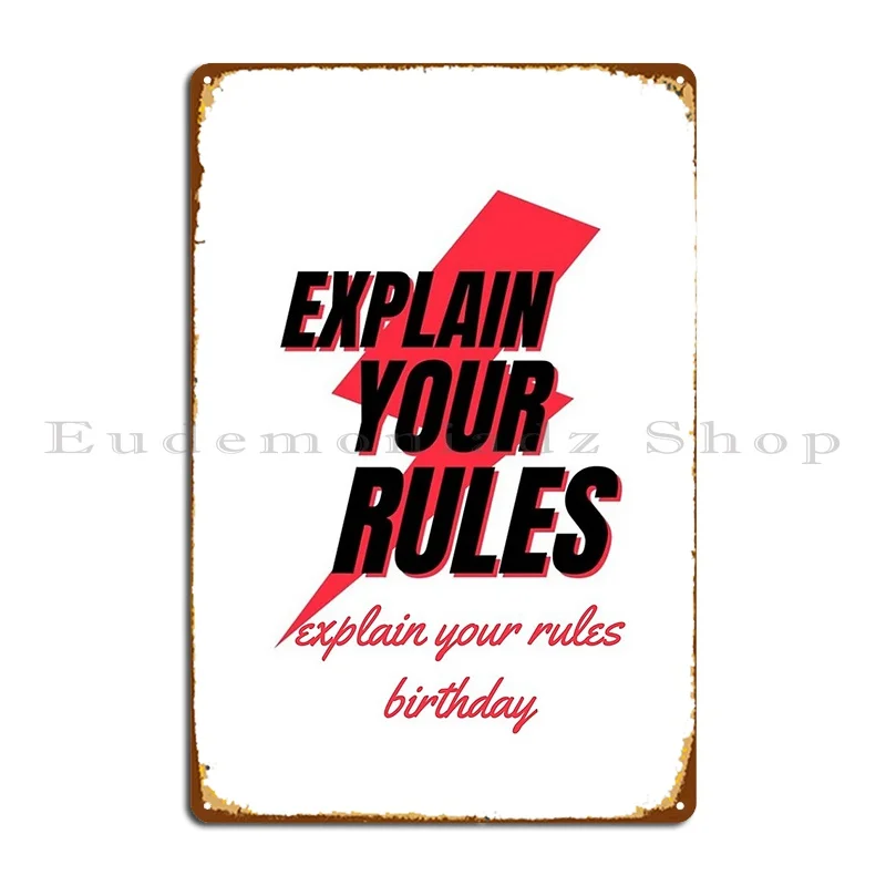 explain your rules birthday Metal Plaque Poster Design Cinema Party Plates Custom create Tin Sign Poster