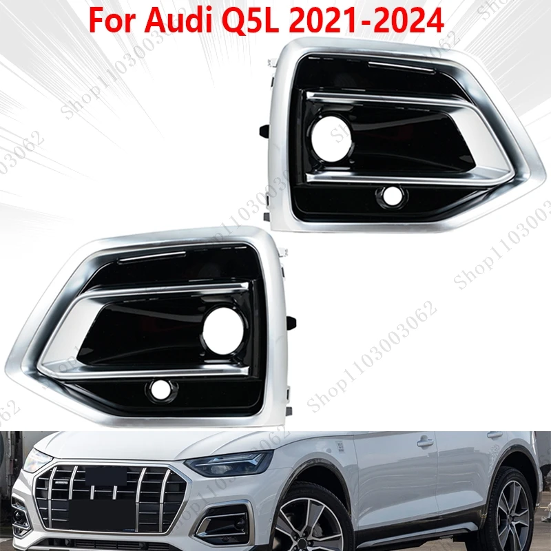 

For Audi Q5L 2021-2024 Zhiya Type Front Bumper Car Bumper Fog Lamp Bezel Chrome Grille Cover Trim 80D807679P3Q7 80D807680P3Q7