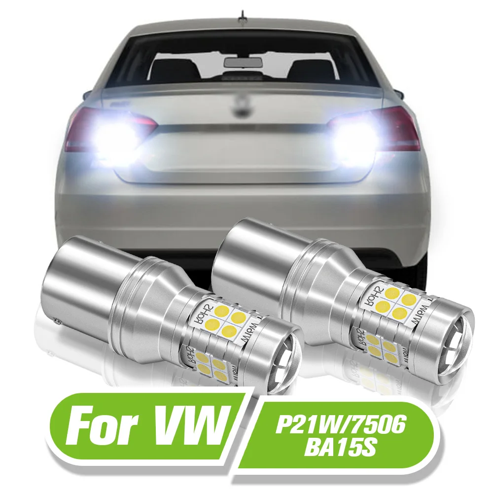 

For VW Passat B5 B5.5 B6 Golf mk3 mk4 mk5 mk6 Polo 6n 6r 9n Touran LED Reverse Light P21W BA15S 2pcs Backup Lamp Accessories