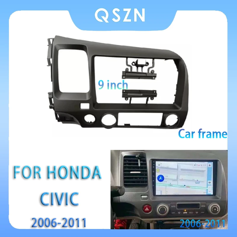 

FOR Honda Civic 2006-2011 9 Inch Car Radio Fascia Android MP5 Player Panel Casing Frame 2Din Head Unit Stereo Dash Cover