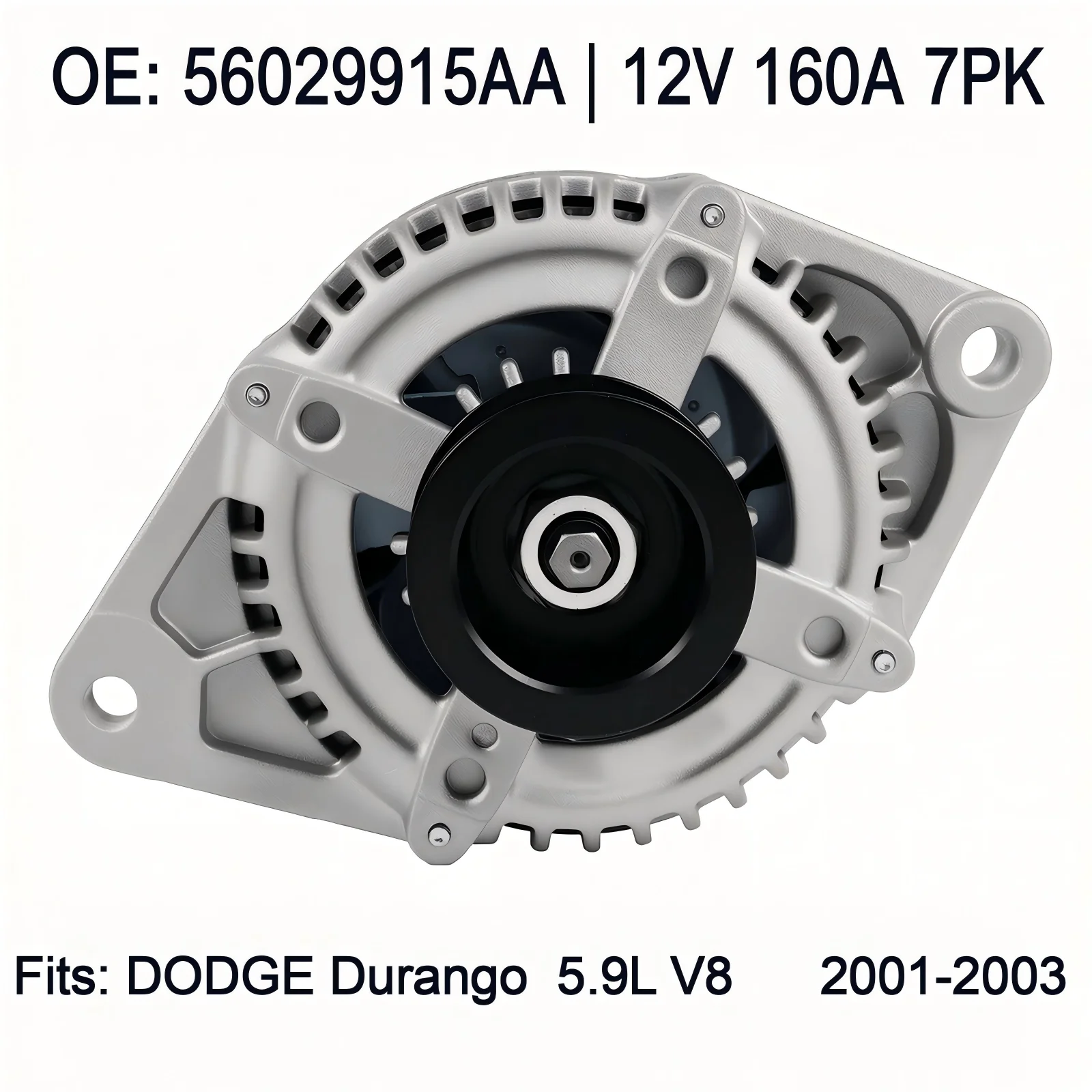 Car Alternator 56029915AA 12V 160A 7PK For Dodge Durango 5.9L V8 2001‑2003 250HP Generator Cross OE 4210000051 4210000053