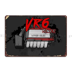 vr6 power vertical ver Metal Signs Club Party Retro Wall Decor Designing Club Tin Sign Poster