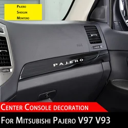 Center Console Mouldings For Mitsubishi Pajero Shogun Dash Board Decoration Sticker Montero V97 V93 V87 Interior Accessories