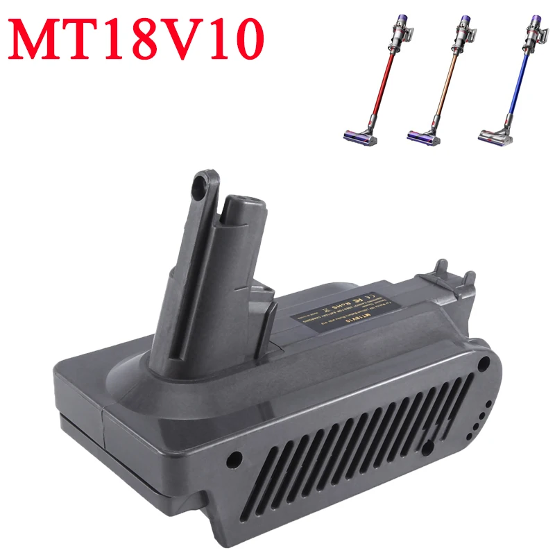 MT18V10 Battery Adapter Converter for Makita 18V Lithium Batteries Converting To for Dyson V10 Animal Cyclonic Vacuum Cleaner