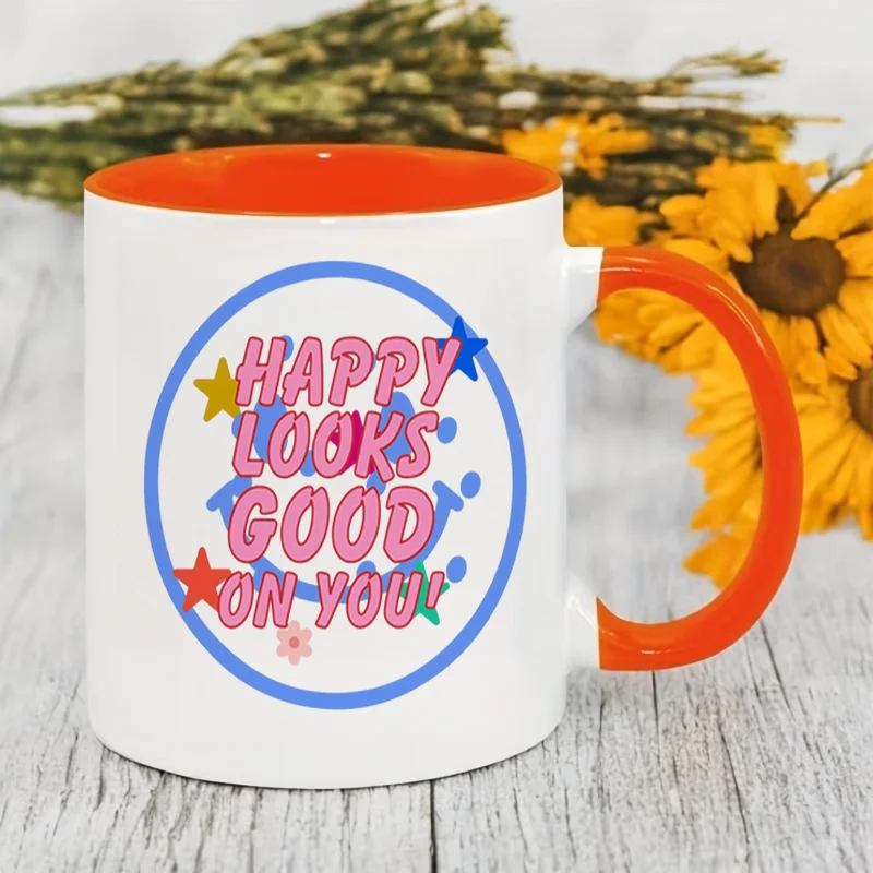 Happy Looks Good On You Colorful Print Ceramic Coffee Mug 11oz 350ml Personalized Custom Cute Aesthetic Microwave Safe Birthday