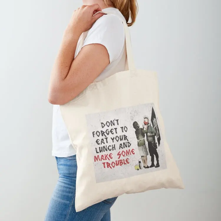 

Banksy - Don't Forget to Eat Your Lunch and Make Some Trouble Tote Bag foldable reusable bag great bag Women's bags