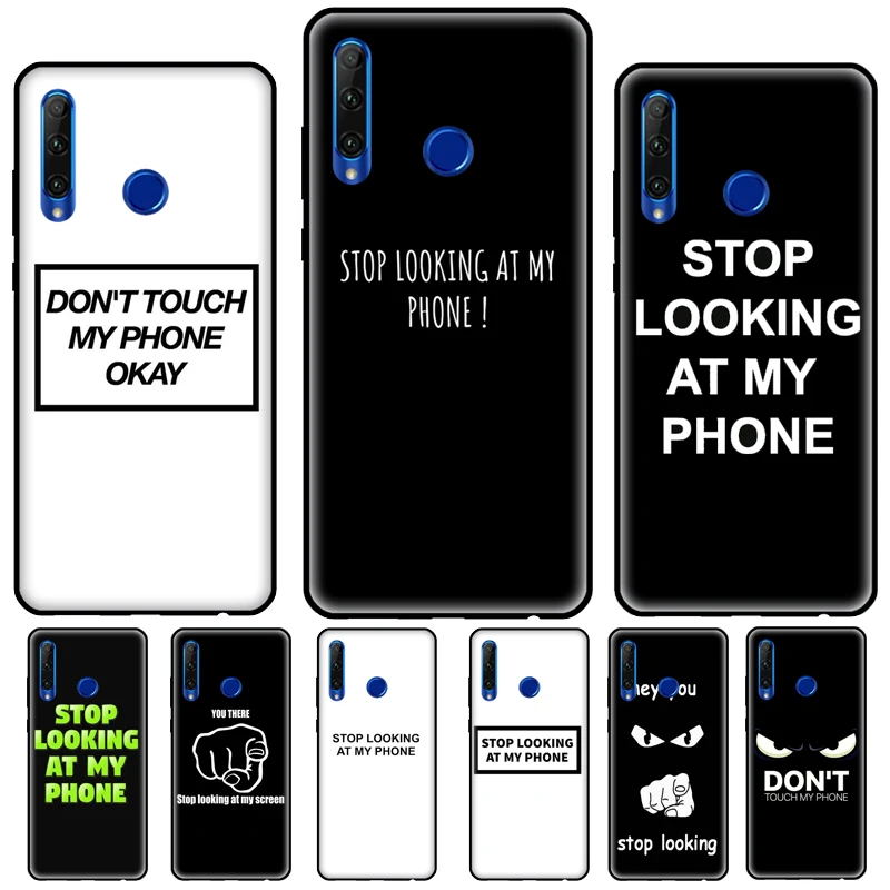 Stop looking at my phone Phone Case For Honor Magic 5 4 Lite 50 70 90 8X 9X 10 Lite X6 X7 X8 X9 X8a X9a Back Cover