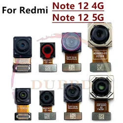 Rear Front Camera For Xiaomi Redmi Note 12 4G 5G Back Selfie Frontal Backside Camera Module Flex Repair Spare Parts