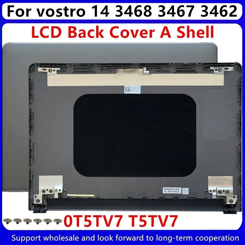 

New For Dell vostro14 3468 3468 3462 3467 vostro14 3468 LCD Back Cover Gray 0T5TV7 T5TV7