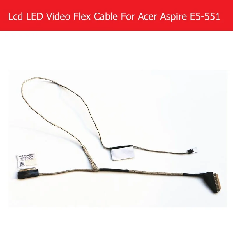 Laptop Screen Video Flex Cable For ACER Aspire E5-551 E5-571G E5-531 E5-511 E5-572 P256 Z5WAH Lvds LCD LED cable P/N dc02001y810