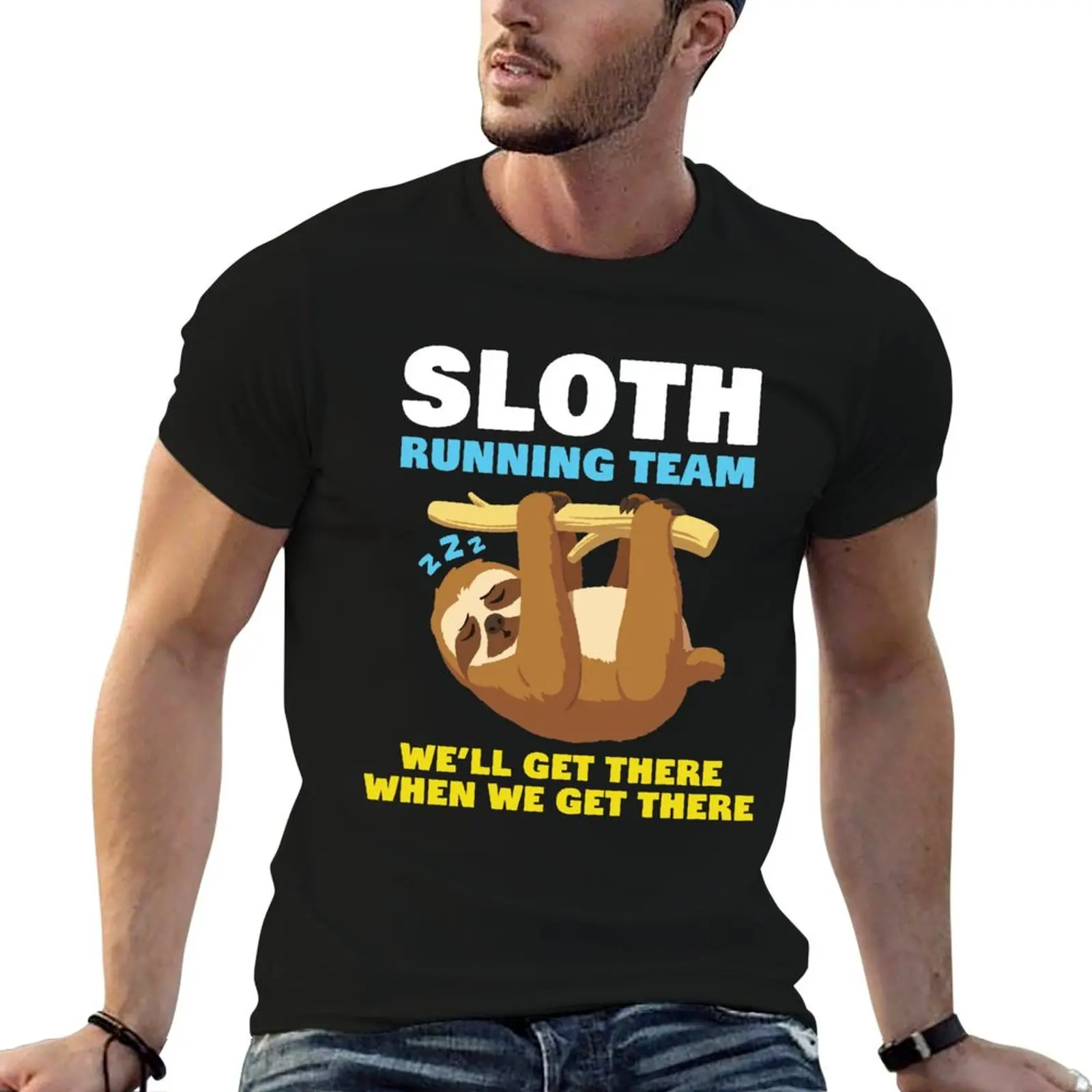 

Get shirt T-Shirt custom We'll Running There man When Team Sloth shirts funny t Get We print There t