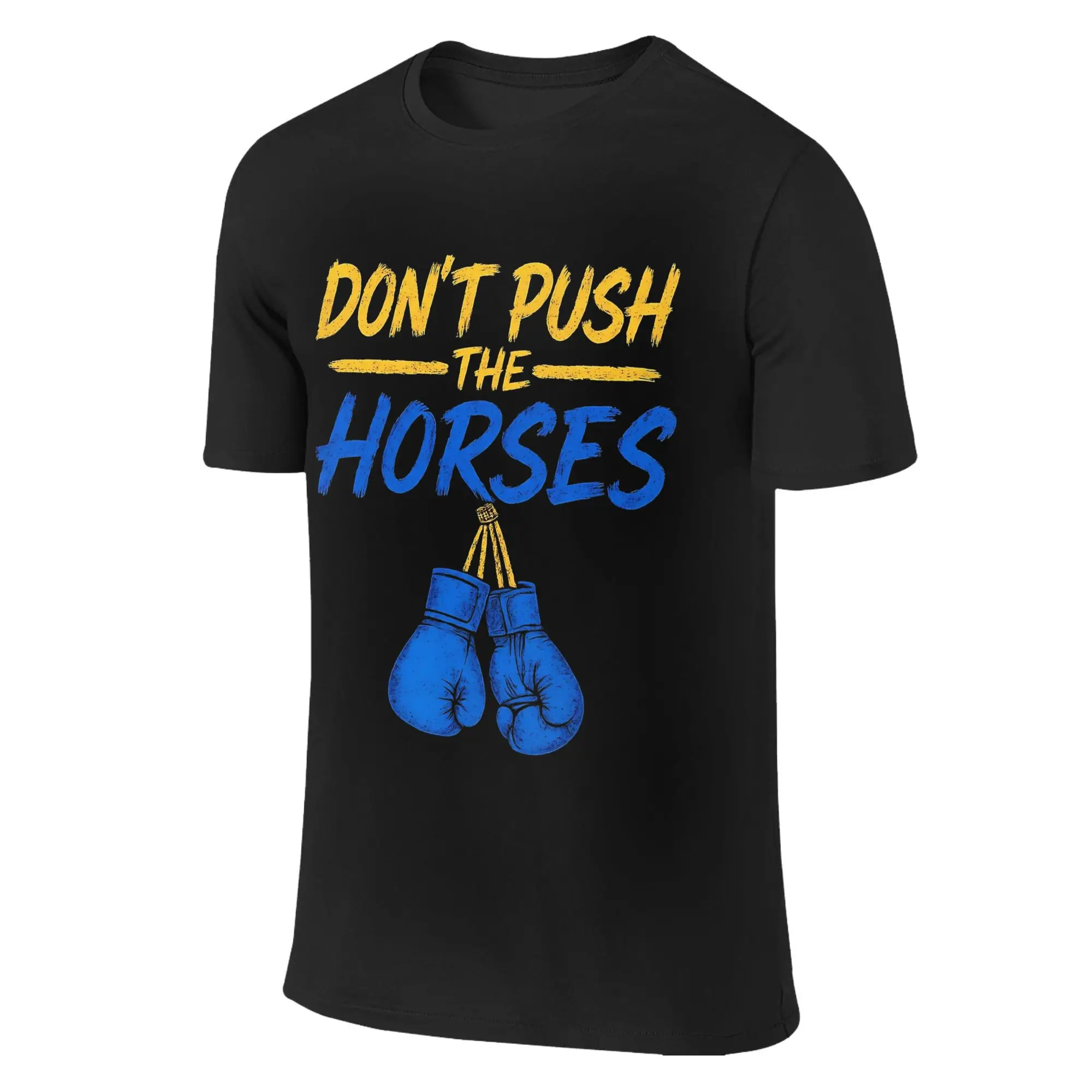 

Men Women Don't Push the Horses Funny Meme Quote T Shirts Cotton Tops Fashion Short Sleeve Round Collar Tees T-Shirts