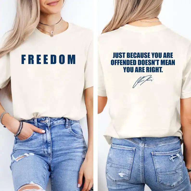 Charlie Kirk Just Because Youre Offended Unisex Casual T-Shirt Conservative Patriotic Graphic Apparel Protest Freedom Speech