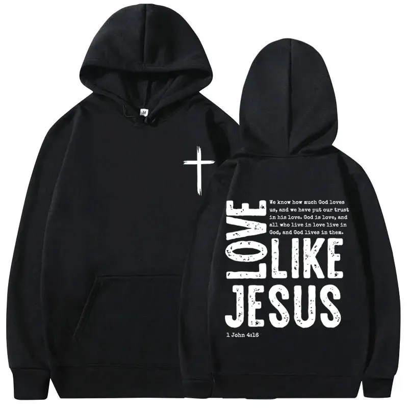 Christian Love Like Jesus Bible Verse Hoodie Men Women Fashion Casual Oversized Sweatshirt Pullover Man Fleece Cotton Hoodies