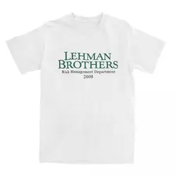 T-Shirt Lehman Brothers Risk Management 2008 Financial Cotton T Shirts Bank Hippie Tee Shirt for Beach Casual Short Sleeve Tees