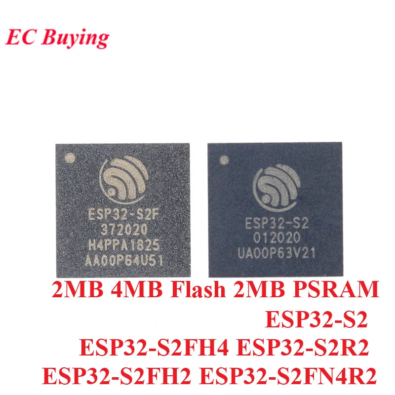 ESP32-S2 ESP32-S2FH4 ESP32-S2R2 ESP32-S2FH2 ESP32-S2FN4R2 QFN-56 2MB 4MB Flash Embedded 32-bit WiFi Wireless MCU Chip