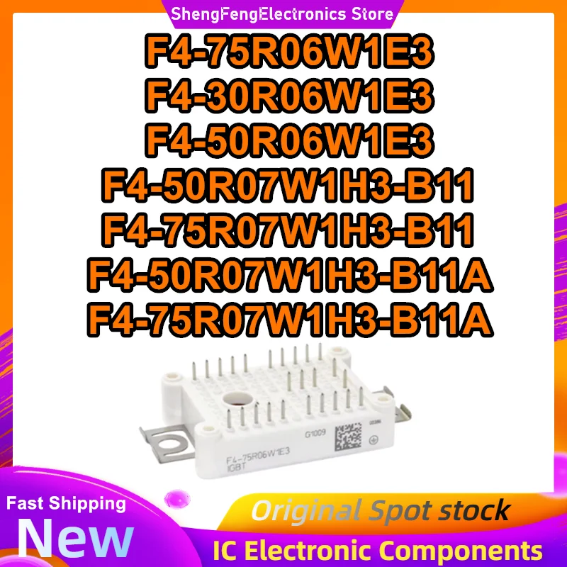 

F4-50R07W1H3-B11 F4-50R07W1H3-B11A F4-75R07W1H3-B11 F4-75R07W1H3-B11A F4-75R06W1E3 F4-50R06W1E3 F4-30R06W1E3 NEW MODULE