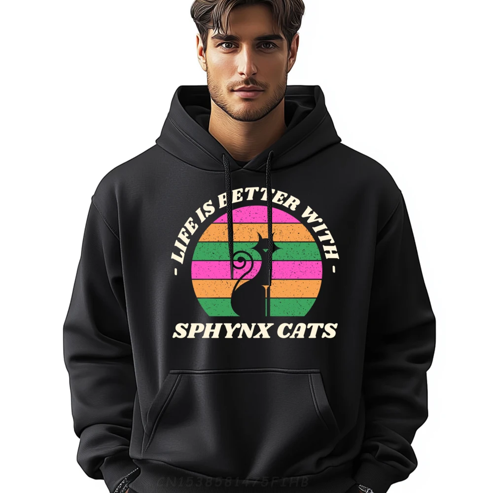 

Life Is Better With Sphynx Cats Funny Hairless Cat Humor Fall Clothes Aesthetic High Quality Letter