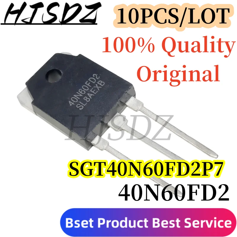 10PCS/LOT 100% Quality Original SGT40N60FD1P7 40N60FD1 SGT40N60FD2P7 40N60FD2 TO-3P 40A 600V  Welding machine IGBT transistor