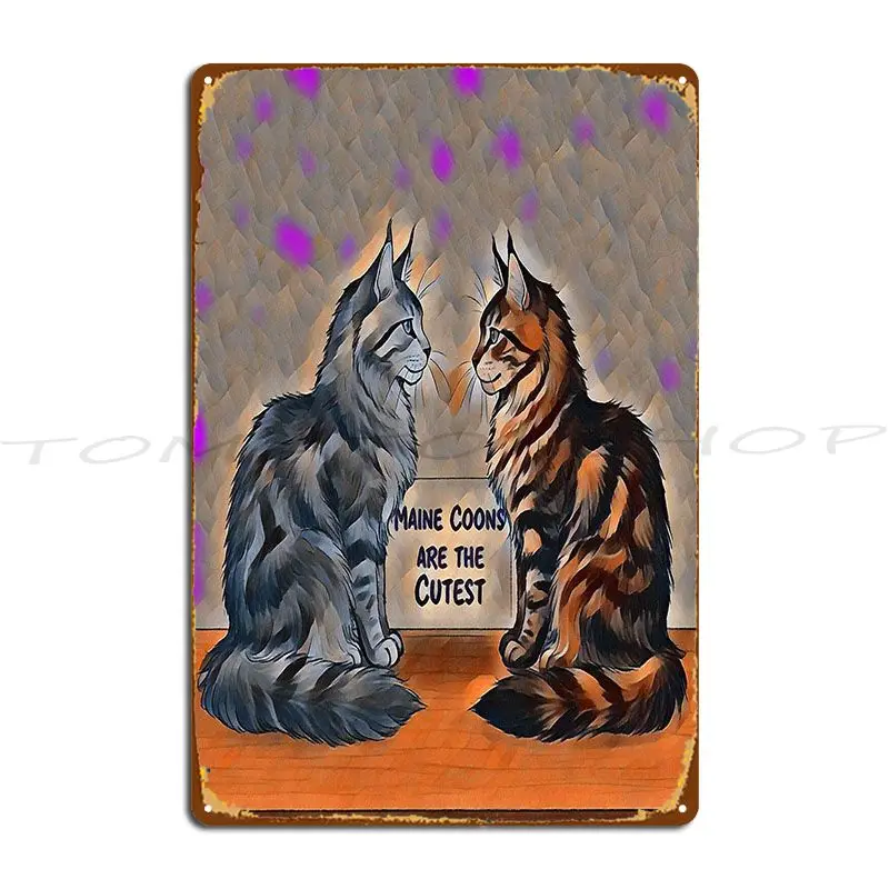 Two Maine Coon Cats Cutest Pair Metal Plaque Customize Create Wall Decor Garage Plaques Personalized Tin Sign Poster
