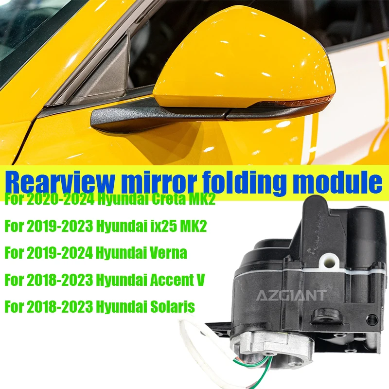 

Azgiant Car Exterior Folding Mirror module original For Hyundai ix25/Creta MK2 Accent MK5 Verna Solaris automotive accessories