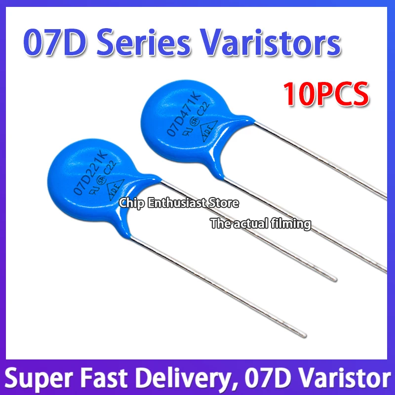 10PCS Varistors 07D KD07 101K 102K 121K 471K 271K 220K 330K 270K 560K 180K 391K 821K 151K 201K 751K 7MM 10% DIP-2 Series