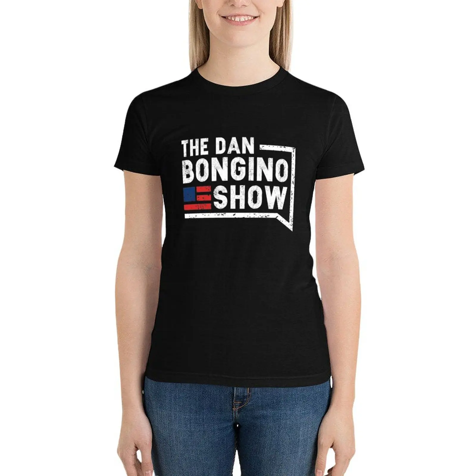 

The Dan Bongino show T-Shirt cute tops hippie clothes tees aesthetic clothes cute t-shirts for Women