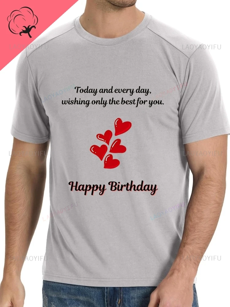 Hoy y todos los días, te deseos el mejor. ¡Feliz cumpleaños! Camisa de cumpleaños de mujer con estampado de camiseta de algodón