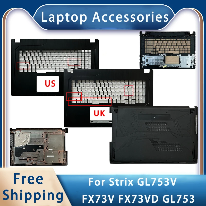 

New For ASUS Strix GL753V FX73V FX73VD GL753;Replacemen Laptop Accessories US / UK Palmrest or Bottom