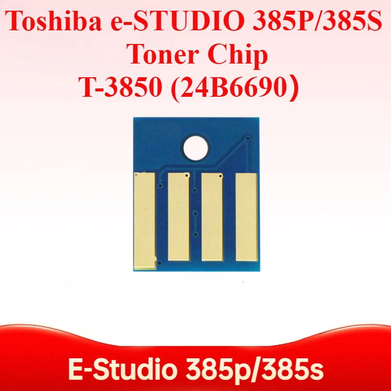 T-3850 (24B6690) ชิปหมึกสําหรับ Toshiba e-STUDIO 385P/385S Refill