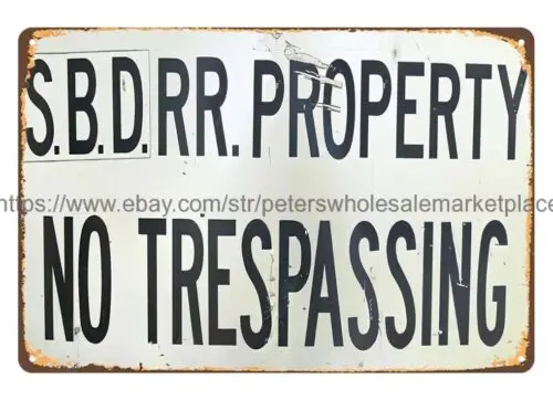 Cottage Farm wall artwork SBDRR PROPERTY no trespassing metal tin sign