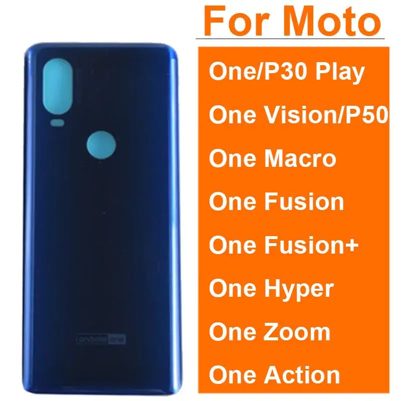 

Rear Battery Door Housing Glass Back Cover For Motorola Moto One XT1941 One Action Fusion Vision XT1970 Macro Zoom P30 Play P50