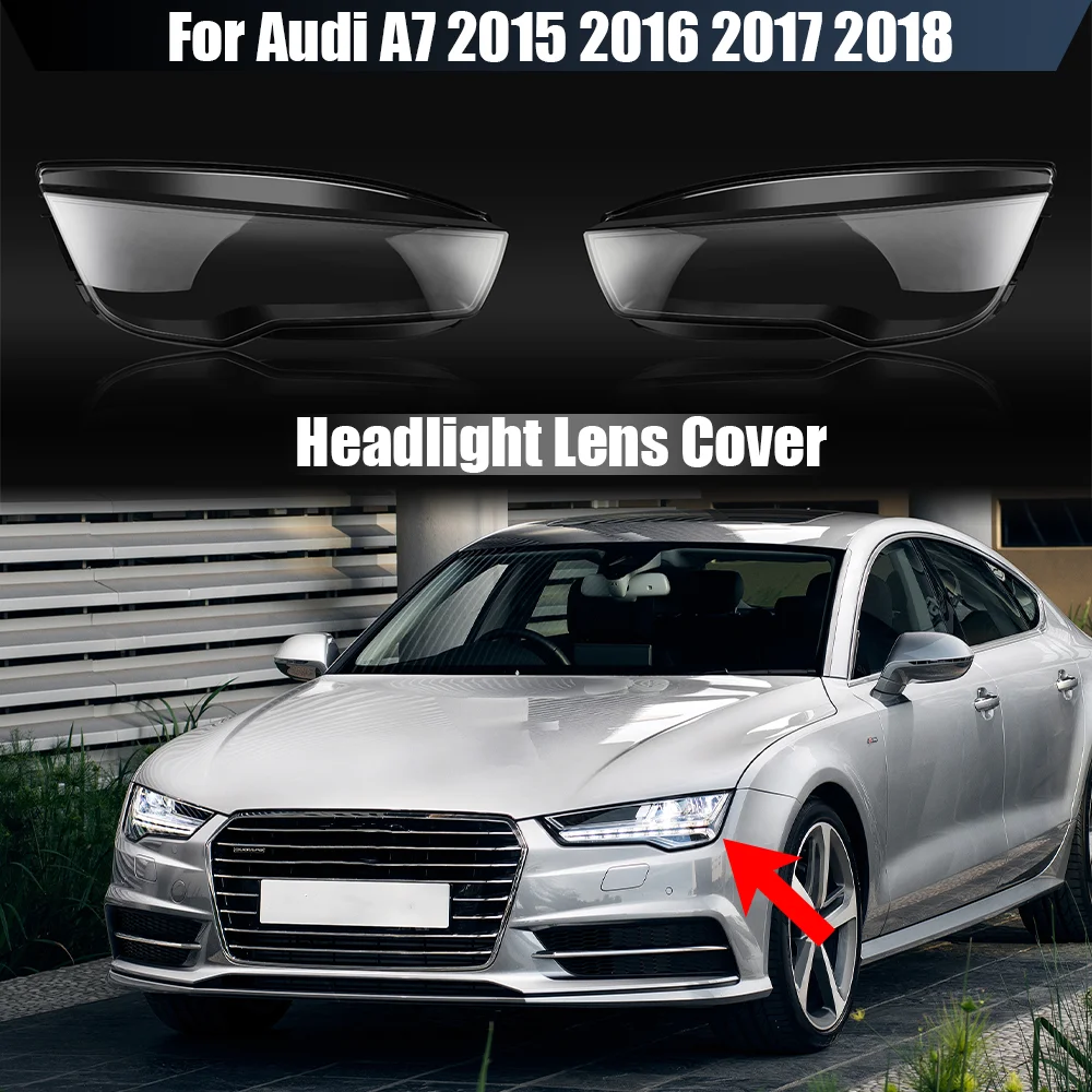 For Audi A7 2015 2016 2017 2018 Headlamp Transparent Cover Headlight Shell Lamp Shade Lampshade Lens Plexiglass Xenon Led