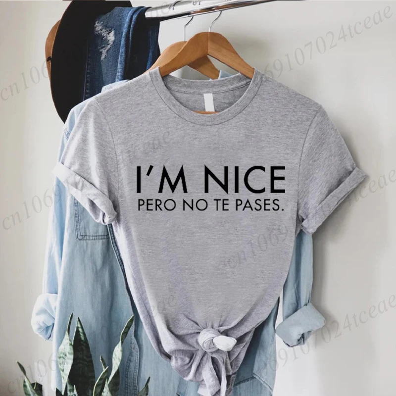 

Футболка I'm Nice Pero No Te Pases Spanglish, мексиканская модная футболка с коротким рукавом, рубашки с латинским рисунком, женские футболки в стиле Харадзюку