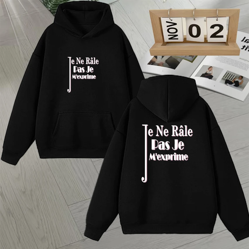 

2025 Autumn Winter Hoodie with French Quote "Je Ne Râle Pas Je M'exprime" Casual Style Men Women Fleece Loose Sweatshirt Unisex