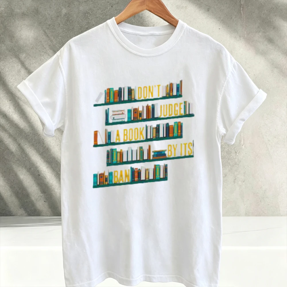 Don't Judge A Book By Its Ban Banned Books T-Shirt Reading Gift Literary Apparel Book Lover Vintage Aesthetic Clothes Unisex Tee