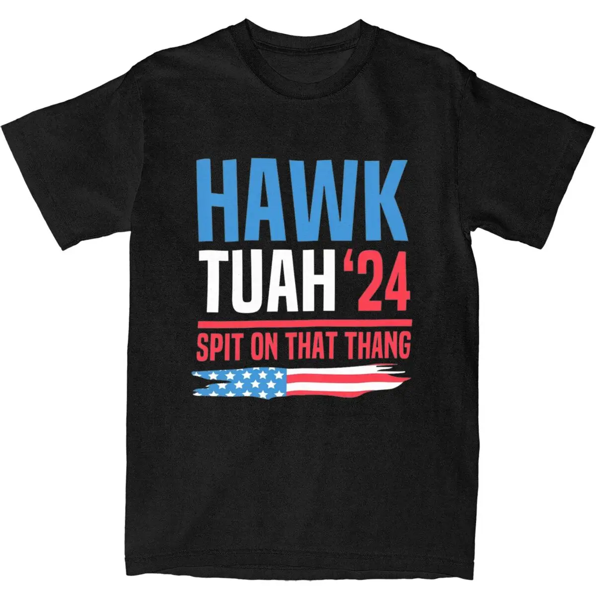 Hawk Tush Spit On That Thing T-Shirt Presidential Candidate 2024 Election Parody T-Shirts Cotton Tshirt For Men's Short-Sleeve