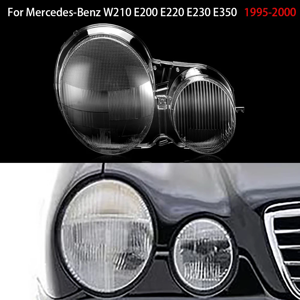 

For Mercedes-Benz W210 E200 E220 E230 E350 1995-2000 Headlamps Plastic Cover Lampshade Headlight Shade Headlamp Shell