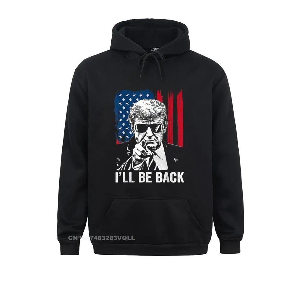 Ill Be Back Funny Trump Normal Hoodies Hot Sale Long Sleeve Women Sweatshirts Cool Ostern Day Hoods